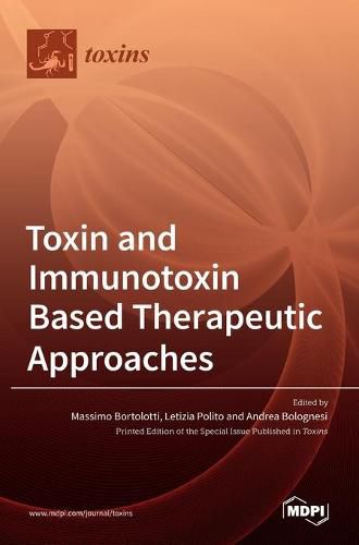 Cover image for Toxin and Immunotoxin Based Therapeutic Approaches
