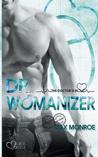 Cover image for The Doctor Is In!: Dr. Womanizer