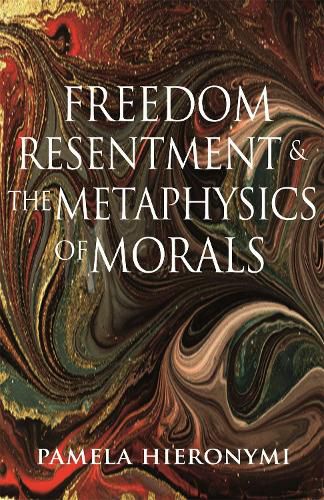 Cover image for Freedom, Resentment, and the Metaphysics of Morals