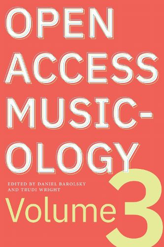 Cover image for Open Access Musicology, Volume 3