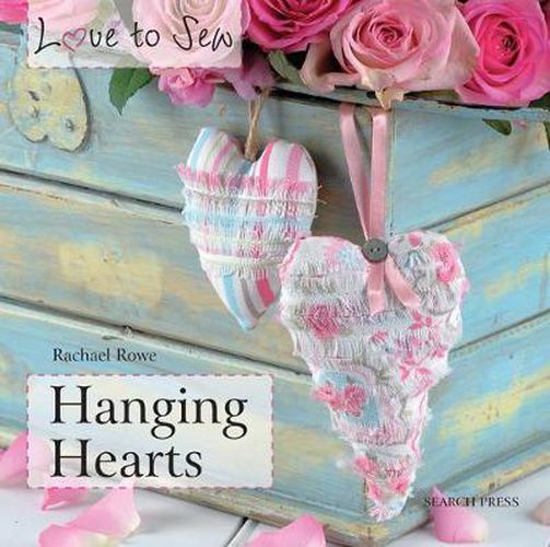 Cover image for Love to Sew: Hanging Hearts