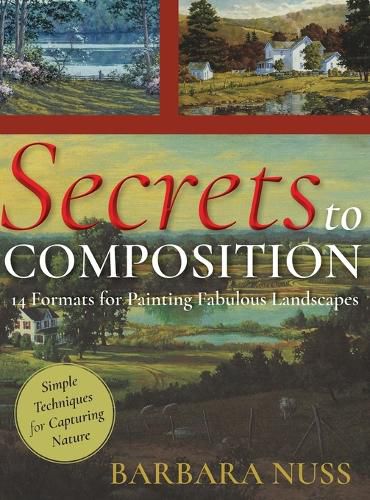 Cover image for Secrets to Composition: 14 Formulas for Landscape Painting