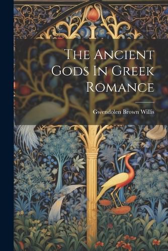 The Ancient Gods In Greek Romance