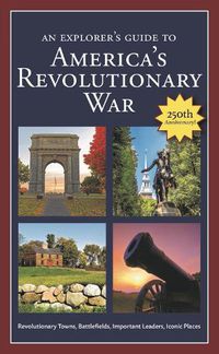 Cover image for An Explorer's Guide to America's Revolutionary War