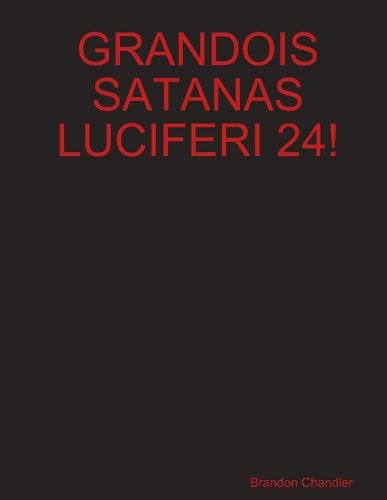 Cover image for Grandois Satanas Luciferi 24!