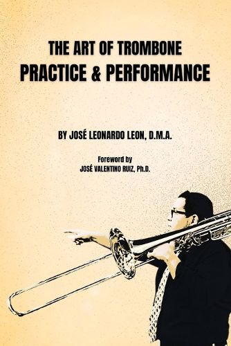 Cover image for The Art of Trombone Practice & Performance