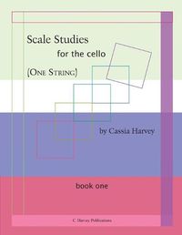 Cover image for Scale Studies for the Cello (One String), Book One