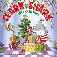 Cover image for Clark The Shark Loves Christmas