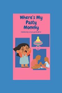 Cover image for Where's my patsy mommy ?