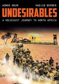 Cover image for Undesirables: A Holocaust Journey to North Africa