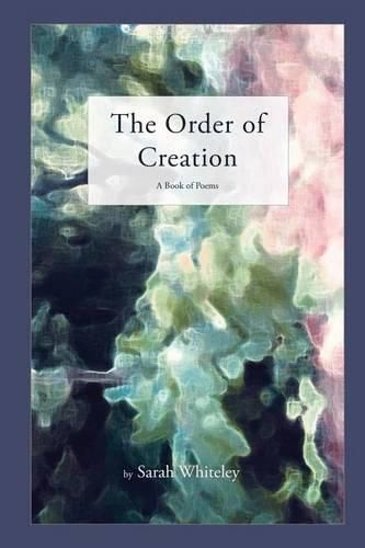 Cover image for The Order of Creation: A Book of Poems