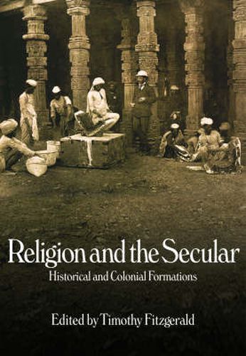 Cover image for Religion and the Secular: Historical and Colonial Formations