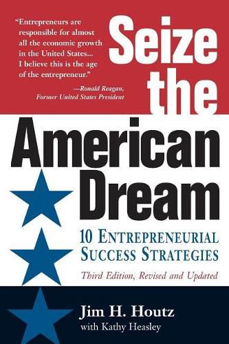 Cover image for Seize the American Dream: 10 Entrepreneurial Success Strategies 3rd Edition