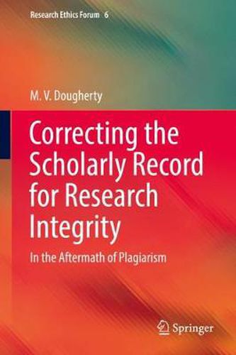 Cover image for Correcting the Scholarly Record for Research Integrity: In the Aftermath of Plagiarism