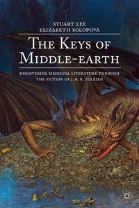 Cover image for The Keys of Middle-earth: Discovering Medieval Literature Through the Fiction of J. R. R. Tolkien