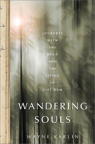 Cover image for Wandering Souls: Journeys with the Dead and the Living in Viet Nam