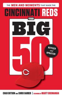 Cover image for The Big 50: Cincinnati Reds