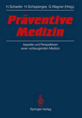 Praventive Medizin: Aspekte und Perspektiven einer vorbeugenden Medizin