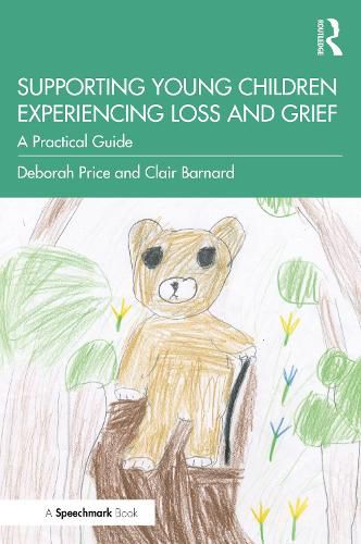 Cover image for Supporting Young Children Experiencing Loss and Grief: A Practical Guide