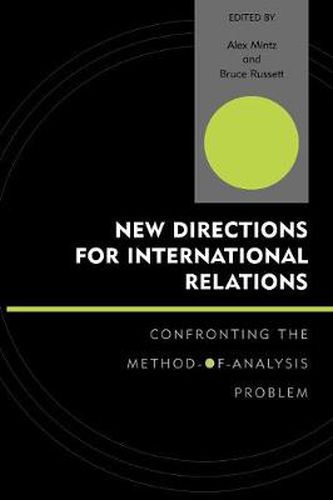 New Directions for International Relations: Confronting the Method-of-Analysis Problem