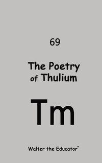 Cover image for The Poetry of Thulium
