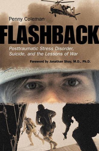 Cover image for Flashback: Posttraumatic Stress Disorder, Suicide, and the Lessons of War