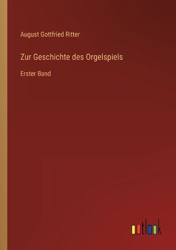 Cover image for Zur Geschichte des Orgelspiels