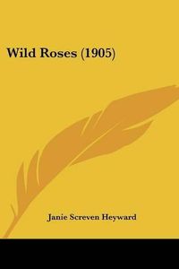 Cover image for Wild Roses (1905)