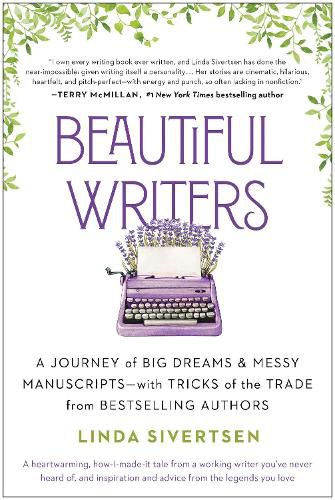 Cover image for Beautiful Writers: A Journey of Big Dreams and Messy Manuscripts--with Tricks of the Trade from Bestselling Authors