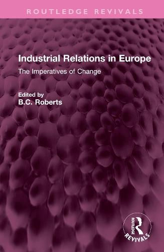 Cover image for Industrial Relations in Europe: The Imperatives of Change