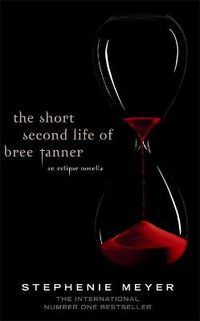 Cover image for The Short Second Life Of Bree Tanner: An Eclipse Novella