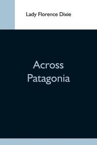 Cover image for Across Patagonia