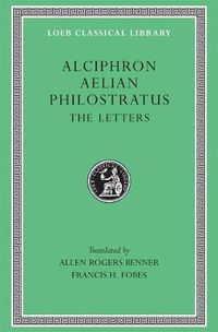 Cover image for Alciphron, Aelian, and Philostratus: The Letters