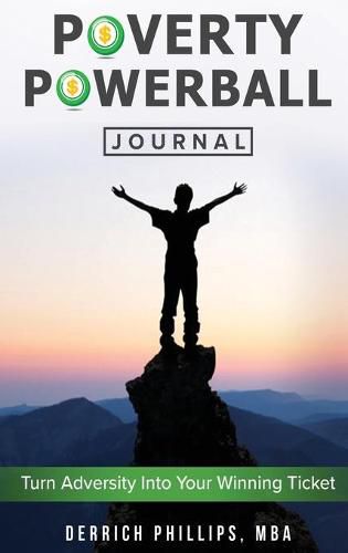 Cover image for Poverty Powerball Journal: Turn Adversity Into Your Winning Ticket