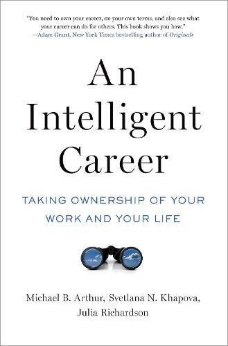 Cover image for An Intelligent Career: Taking Ownership of Your Work and Your Life