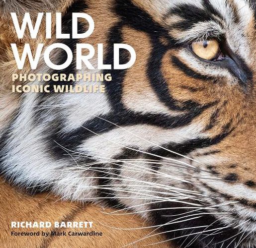 Wild World: Photographing Iconic Wildlife