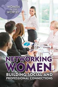 Cover image for Networking Women: Building Social and Professional Connections