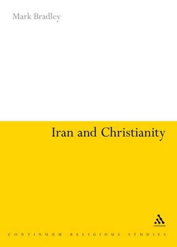 Cover image for Iran and Christianity: Historical Identity and Present Relevance