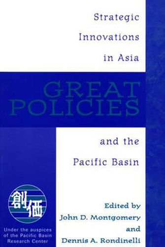 Cover image for Great Policies: Strategic Innovations in Asia and the Pacific Basin