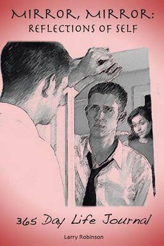Cover image for Mirror, Mirror: Reflections of Self: 365-Day Life Journal