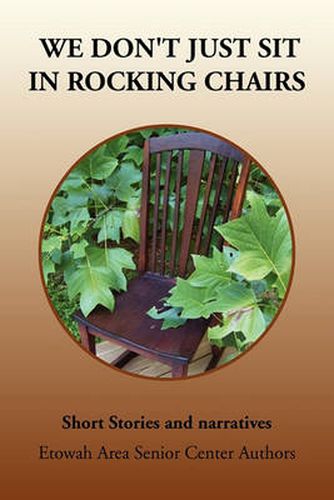 Cover image for We Don't Just Sit in Rocking Chairs
