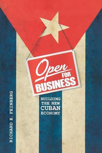 Cover image for Open for Business: Building the New Cuban Economy