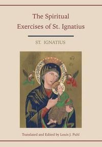 Cover image for Spiritual Exercises of St. Ignatius. Translated and Edited by Louis J. Puhl