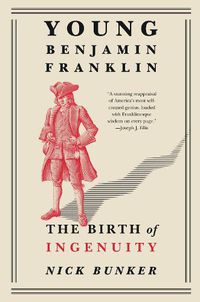 Cover image for Young Benjamin Franklin: The Birth of Ingenuity