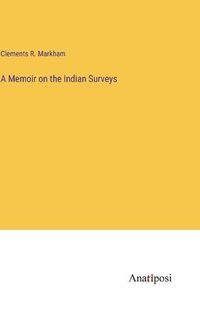 Cover image for A Memoir on the Indian Surveys