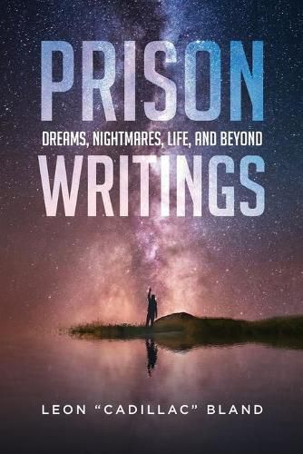 Cover image for Prison Writings: Dreams, Nightmares, Life, and Beyond