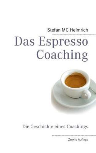 Cover image for Das Espresso Coaching: Die Geschichte eines Coachings