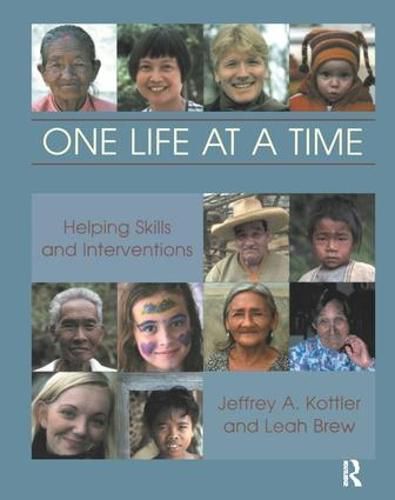 Cover image for One Life at a Time: Helping Skills and Interventions