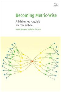 Cover image for Becoming Metric-Wise: A Bibliometric Guide for Researchers