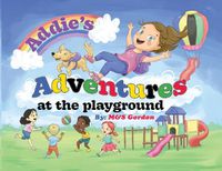 Cover image for Addie's Adventures at the Playground